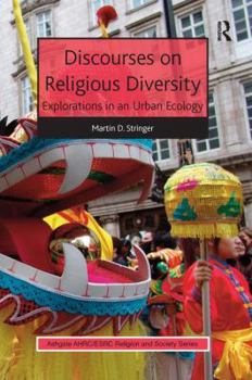 Paperback Discourses on Religious Diversity: Explorations in an Urban Ecology Book