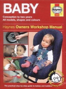 Hardcover The Haynes Baby Manual : Conception to Two Years Book
