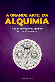 Paperback A Grande Obra Da Alquimia [Portuguese] Book