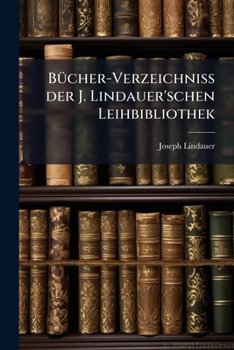 Paperback Bücher-Verzeichniß der J. Lindauer'schen Leihbibliothek [German] Book