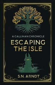 Paperback Escaping the Isle: A Callihan Chronicle Book