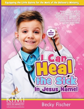 Paperback I Can Heal the Sick: in Jesus' Name Book
