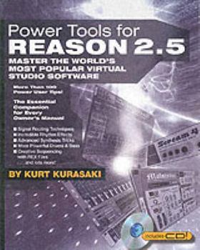 Paperback Power Tools for Reason 2.5: Master the World's Most Popular Virtual Studio Software Book