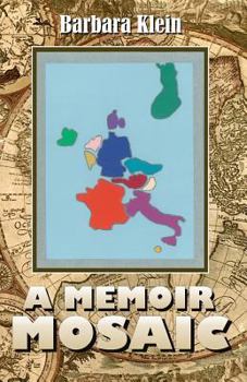 Paperback A Memoir Mosaic: The Europe of My Heart Book