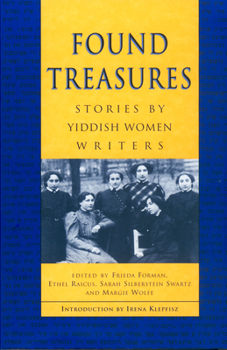 Paperback Found Treasures: Stories by Yiddish Women Writers Book