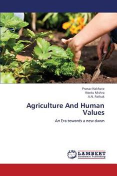 Agriculture And Human Values: An Era towards a new dawn