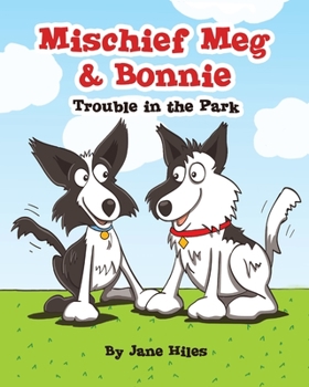 Paperback Mischief Meg and Bonnie: Trouble In The Park Book