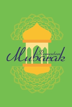 Paperback Ramadan Mubarak: Islam I Holidays I Gift I Celebrate I Muslim's Journal Book