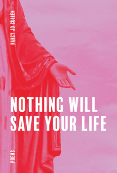 Paperback Nothing Will Save Your Life Book