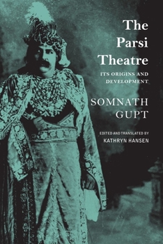 Paperback The Parsi Theatre: Its Origins and Development Book