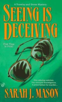 Seeing Is Deceiving - Book #6 of the Trewley & Stone