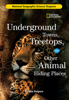 Library Binding Science Chapters: Underground Towns, Treetops: And Other Animal Hiding Places Book