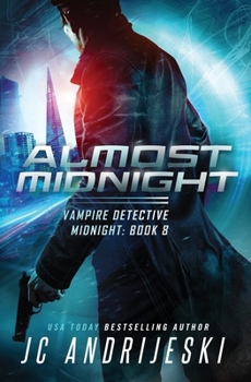 Almost Midnight: A Science Fiction Vampire Detective Novel (Vampire Detective Midnight)