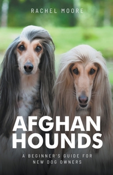 Paperback Afghan Hounds: A New Owner's Complete Guide Book