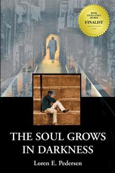 Paperback The Soul Grows in Darkness Book
