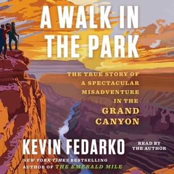 Audio CD A Walk in the Park: The True Story of a Spectacular Misadventure in the Grand Canyon Book
