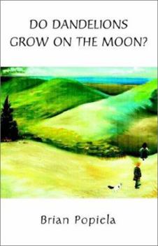 Paperback Do Dandelions Grow on the Moon? Book