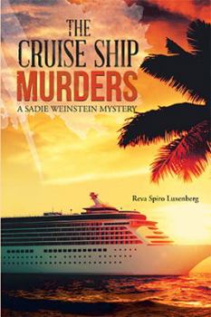 Paperback The Cruise Ship Murders: A Sadie Weinstein Mystery Book