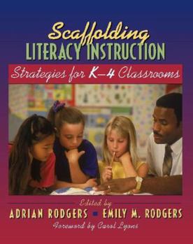 Paperback Scaffolding Literacy Instruction: Strategies for K-4 Classrooms Book
