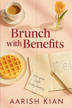 Paperback Brunch with Benefits: She Wanted Coffee, He Brought Chaos (and Cash) Book