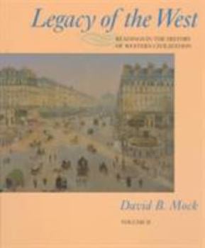 Paperback Legacy of the West: Readings in the History of Western Civilization, Volume 2 Book