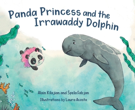 Hardcover Panda Princess and the Irrawaddy Dolphin Book