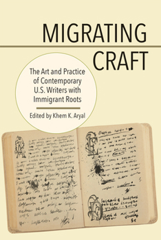 Paperback Migrating Craft: The Art and Practice of Contemporary U.S. Writers with Immigrant Roots Book
