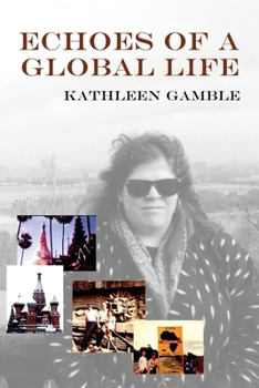 Paperback Echoes of A Global Life Book