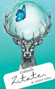 Paperback Kraftvolle Zitate, die wirklich helfen... [German] Book