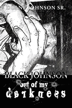 Paperback Black Johnson: Out Of My Darkness Book