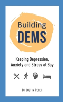 Paperback Building DEMS: Keeping Depression, Anxiety and Stress at Bay Book