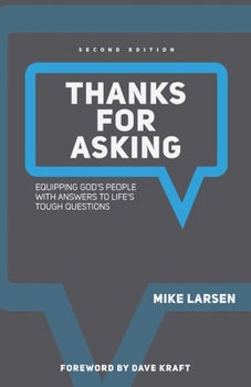 Paperback Thanks For Asking: Equipping God's People with Answers to Life's Tough Questions Book