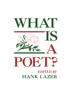 What Is a Poet?: Essays from the Eleventh Alabama Symposium on English and American Literature