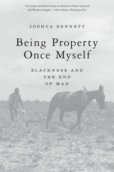 Paperback Being Property Once Myself: Blackness and the End of Man Book