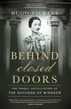 Behind Closed Doors: The Tragic, Untold Story of Wallis Simpson