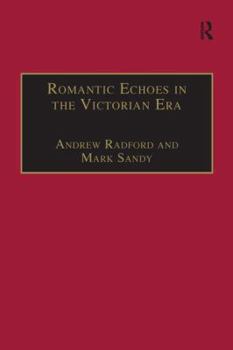 Hardcover Romantic Echoes in the Victorian Era Book