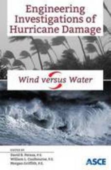 Engineering Investigations of Hurricane Damage: Wind Versus Water