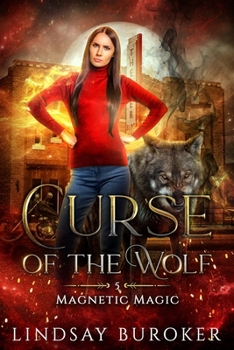 Curse of the Wolf (Magnetic Magic) - Book #5 of the Magnetic Magic