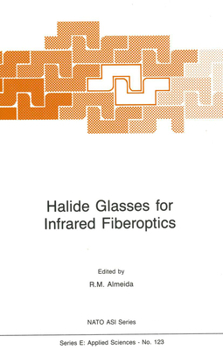 Hardcover Halide Glasses for Infrared Fiberoptics Book