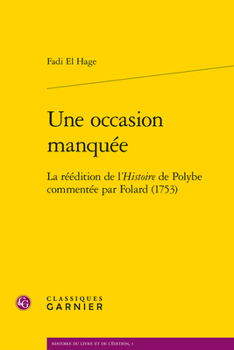Paperback Une Occasion Manquee: La Reedition de l'Histoire de Polybe Commentee Par Folard (1753) [French] Book