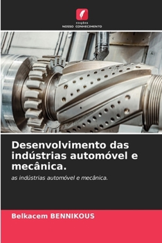 Paperback Desenvolvimento das indústrias automóvel e mecânica. [Portuguese] Book