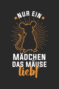 Paperback Nur ein M?dchen das M?use liebt: Notizbuch/Tagebuch/Organizer/120 Karierte Seiten/ 6x9 Zoll [German] Book