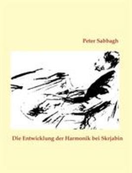 Paperback Die Entwicklung der Harmonik bei Skrjabin [German] Book