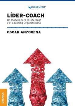 Paperback Líder-Coach: Un Modelo Para El Liderazgo Y El Coaching Organizacional [Spanish] Book