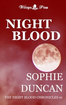 Night Blood: When Coming of Age Means a Taste for Blood (The Night Blood Chronicles)