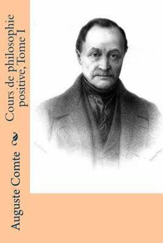 Paperback Cours de philosophie positive, Tome I [French] Book
