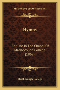 Paperback Hymns: For Use In The Chapel Of Marlborough College (1869) Book