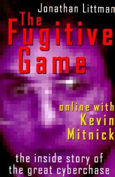 Hardcover The Fugitive Game: Online with Kevin Mitnick Book