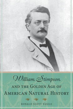 Paperback William Stimpson and the Golden Age of American Natural History Book