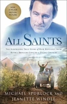 Paperback All Saints: The Surprising True Story of How Refugees from Burma Brought Life to a Dying Church Book